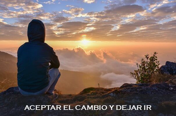 Aceptar el cambio y dejar ir para dar la bienvenida a lo nuevo